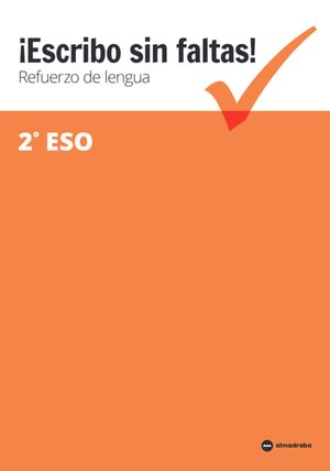 2ESO. ESCRIBO SIN FALTAS 2 ALMADRABA