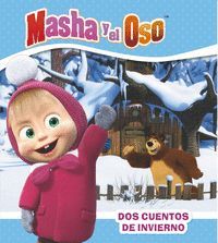 MASHA Y EL OSO DOS CUENTOS DE INVIERNO