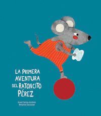 LA PRIMERA AVENTURA DEL RATONCITO PEREZ
