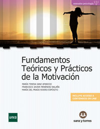 FUNDAMENTOS TEORICOS Y PRACTICOS DE LA MOTIVACION