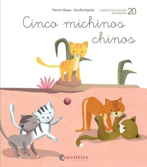 CUENTOS DE LECTURA PROGRESIVA 20. CINCO MICHINOS CHINOS