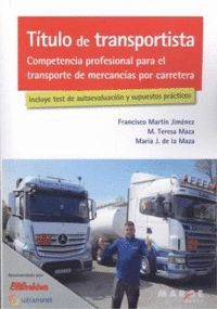 TITULO DE TRANSPORTISTA COMPETENCIA PROFESIONAL PARA EL TRANSPORTE DE MERCANCIAS POR CARRETERA