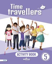 5EP. TIME TRAVELLERS 5 BLUE ACTIVITY BOOK ENGLISH MILTON