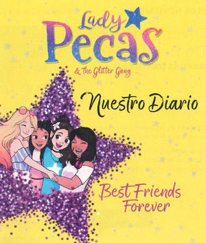 LADY PECAS. NUESTRO DIARIO BEST FRIENDS FOREVER