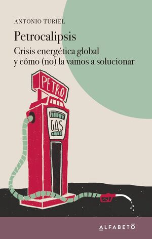 PETROCALIPSIS - CRISIS ENERGETICA GLOBAL Y COMO