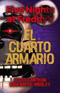 FIVE NIGHTS AT FREDDYS 3. EL CUARTO ARMARIO