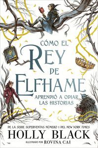 COMO EL REY DE ELFHAME APRENDIO A ODIAR LAS HISTOR