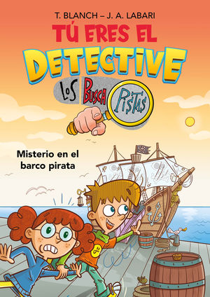 TU ERES EL DETECTIVE CON LOS BUSCAPISTAS 2. MISTERIO EN EL BARCO PIRATA