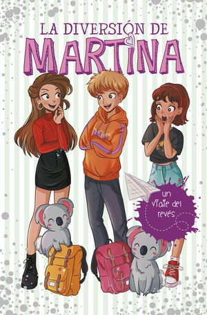 LA DIVERSION DE MARTINA 8. UN VIAJE DEL REVES