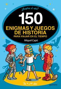 150 ENIGMAS Y JUEGOS DE HISTORIA PARA VI