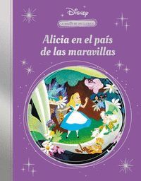LA MAGIA DE UN CLASICO DISNEY: ALICIA EN EL PAIS DE LAS MARAVILLAS