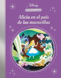 LA MAGIA DE UN CLASICO DISNEY. ALICIA EN EL PAIS DE LAS MARAVILLAS
