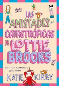 LAS AMISTADES CATASTROFICAS DE LOTTIE BROOKS