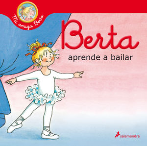 MI AMIGA BERTA. BERTA APRENDE A BAILAR