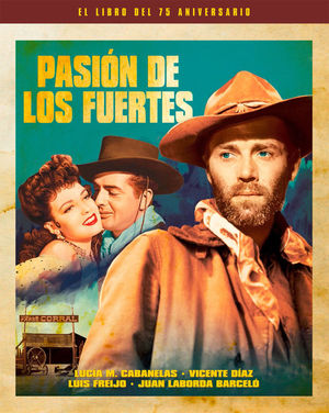 PASION DE LOS FUERTES/EL LIBRO DEL 75 ANIVERSARIO