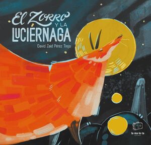 EL ZORRO Y LA LUCIÉERNAGA