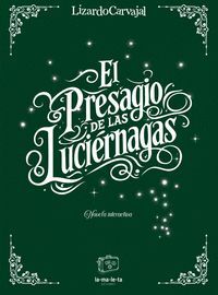 EL PRESAGIO DE LAS LUCIERNAGAS