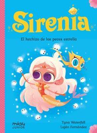 SIRENIA 2. EL HECHIZO DE LOS PECES ESTRELLA
