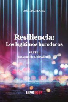 RESILENCIA. LOS LEGITIMOS HEREDEROS
