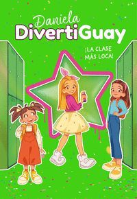 DANIELA DIVERTIGUAY 4. LA CLASE MAS LOCA