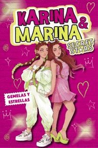 KARINA & MARINA SECRET STARS 1. GEMELAS Y ESTRELLAS