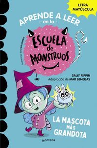APRENDER A LEER EN LA ESCUELA DE MONSTRUOS 1. LA MASCOTA MAS GRANDE