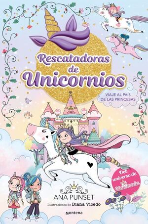 RESCATADORAS DE UNICORNIOS 9. VIAJE AL PAÍS DE LAS PRINCESAS
