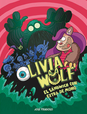 OLIVIA WOLF 1. EL SANDWICH CON EXTRA DE MOHO