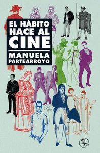 EL HABITO HACE AL CINE