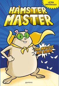 HAMSTER MASTER 1. UNA MASCOTA MUY ADMIN