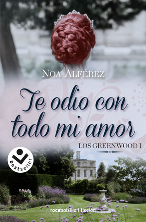 LOS GREENWOOD 1. TE ODIO CON TODO MI AMOR