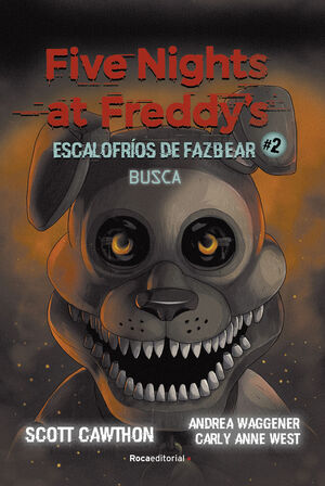 ESCALOFRIOS DE FAZBEAR 2. FIVE NIGHTS AT FREDDYS BUSCA