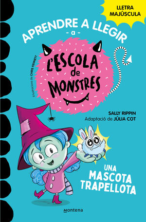 ESCOLA DE MONSTRES 1. UNA MASCOTA TRAPELLOTA (CATALAN)