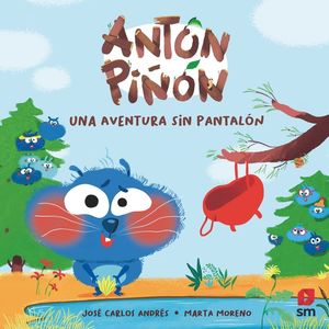 ANTON PIÑON 2. UNA AVENTURA SIN PANTALON