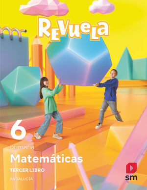 6EP. MATEMATICAS TRIMESTRAL TEMATICOS REVUELA ANDALUCIA 2023 SM