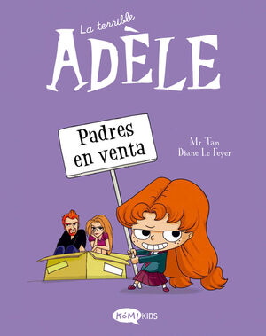 LA TERRIBLE ADELE 8. PADRES EN VENTA