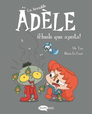 LA TERRIBLE ADELE 11. HUELE QUE APESTA