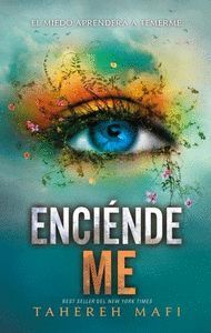 SHATTER ME 3. ENCIENDEME
