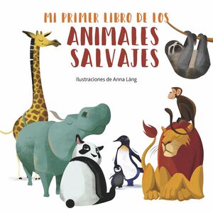 MI PRIMER LIBRO ANIMALES 4. SALVAJE