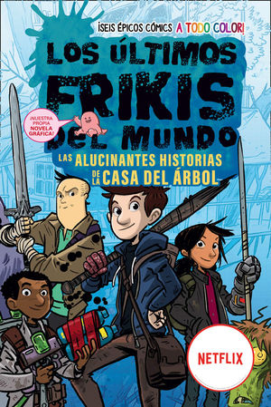 ULTIMOS FRIKIS DEL MUNDO,LOS LA NOVELA GRAFICA