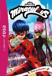 LA BIBLIOTECA ROSA. MIRACULOUS 4.HUELO PROBLEMITAS