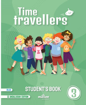 3EP. TIME TRAVELLERS 3 BLUE STUDENTS BOOK ENGLISH ANDALUCIA MILTON