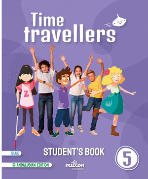 5EP. TIME TRAVELLERS 5 BLUE STUDENTS BOOK ENGLISH ANDALUCIA MILTON