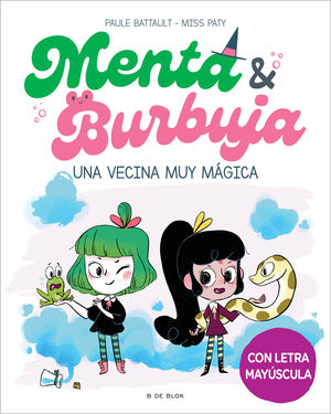 MENTA Y BURBUJA 2. UNA VECINA MUY MAGICA