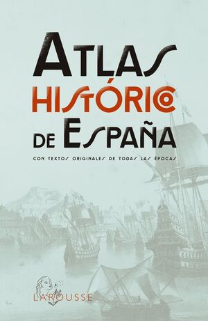 ATLAS HISTORICO DE ESPAÑA