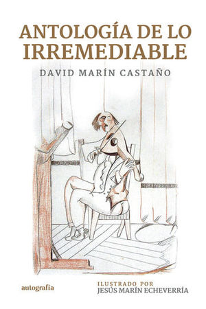 ANTOLOGIA DE LO IRREMEDIABLE