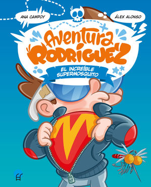 AVENTURA RODRIGUEZ 3. INCREIBLE SUPERMOSQUI