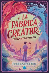 LOS PORTALES DE ELDONON 1. LA FABRICA CREATOR