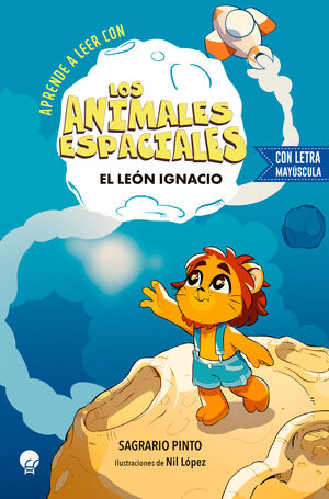 ANIMALES ESPACIALES 1. EL LEON IGNACIO