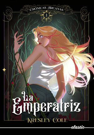 CRONICAS ARCANAS 1. LA EMPERATRIZ